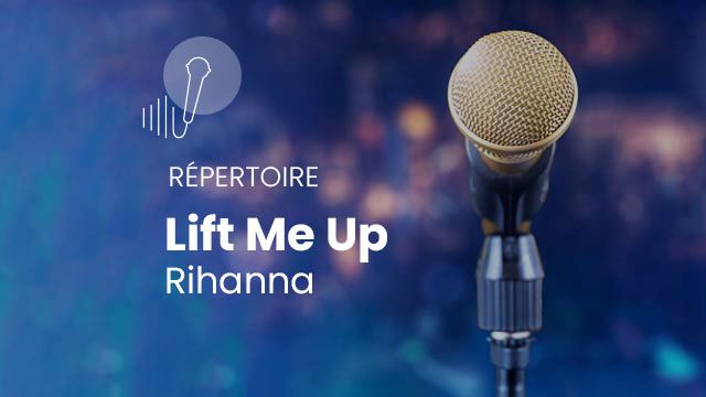 Lift Me Up - Rihanna