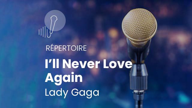 I'll Never Love Again - Lady Gaga